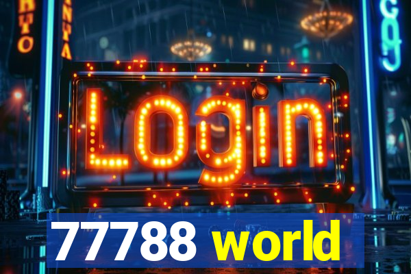 77788 world